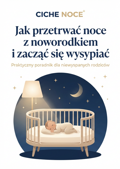 Jak przetrwać noce z noworodkiem i zacząć się wysypiać